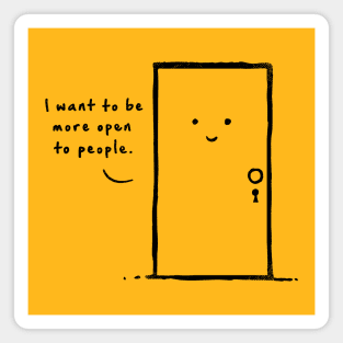 I want to be more open to people Magnet